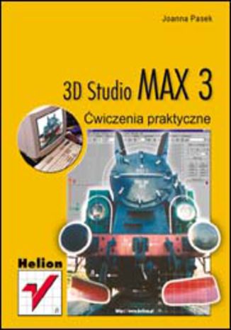 Okładka książki/ebooka 3D Studio Max 3. Ćwiczenia praktyczne