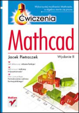Okładka książki Mathcad. Ćwiczenia. Wydanie II