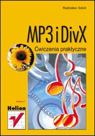 MP3 i DivX. Ćwiczenia praktyczne Radosław Sokół - okładka audiobooks CD