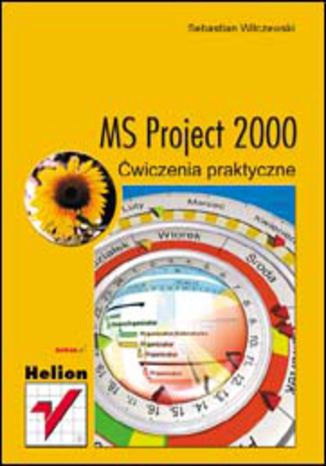 MS Project 2000. Ćwiczenia praktyczne Sebastian Wilczewski - okładka książki