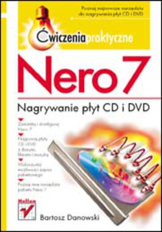 Okładka książki Nero 7. Nagrywanie płyt CD i DVD. Ćwiczenia praktyczne