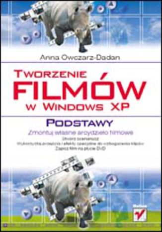 Okładka książki/ebooka Tworzenie filmów w Windows XP. Podstawy