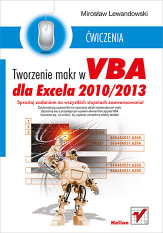 Tworzenie makr w VBA dla Excela 2010/2013. Ćwiczenia Mirosław Lewandowski - okładka książki