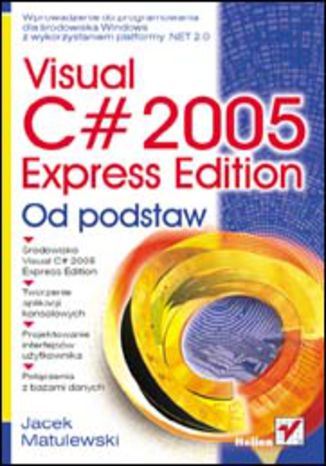 Visual C# 2005 Express Edition. Od podstaw Jacek Matulewski - okładka książki