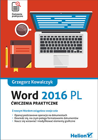 Word 2016 PL. Ćwiczenia praktyczne Grzegorz Kowalczyk - okładka książki