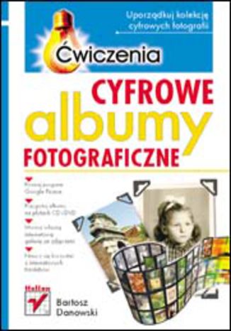 Cyfrowe albumy fotograficzne. Ćwiczenia Bartosz Danowski - okładka audiobooka MP3