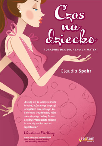 Czas na dziecko. Poradnik dla dojrzałych matek Claudia Spahr - okładka audiobooka MP3