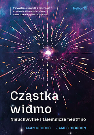 Cząstka widmo. Nieuchwytne i tajemnicze neutrino