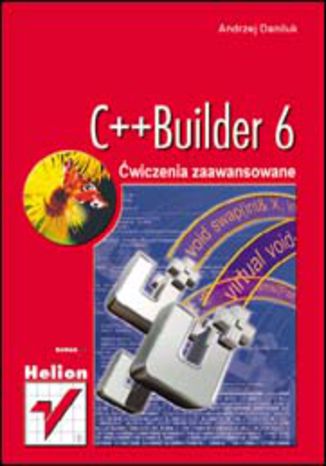 C++Builder 6. Ćwiczenia zaawansowane Andrzej Daniluk - okładka audiobooks CD