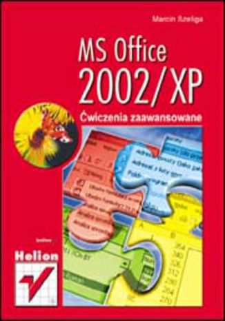 MS Office 2002/XP. Ćwiczenia zaawansowane Marcin Szeliga - okładka książki