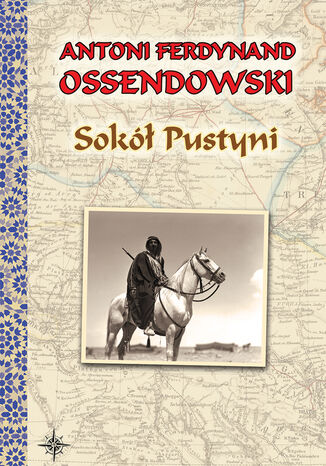 Okładka książki/ebooka Sokół Pustyni. Powieść