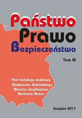 Okładka książki/ebooka PAŃSTWO. PRAWO. BEZPIECZEŃSTWO. TOM III