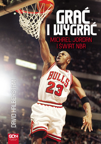Okładka książki/ebooka Grać i wygrać. Michael Jordan i świat NBA