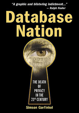 Okładka książki/ebooka Database Nation. The Death of Privacy in the 21st Century