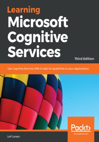Okładka książki/ebooka Learning Microsoft Cognitive Services. Third edition