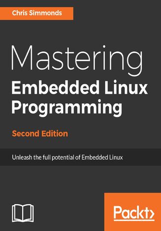 Okładka książki/ebooka Mastering Embedded Linux Programming - Second Edition