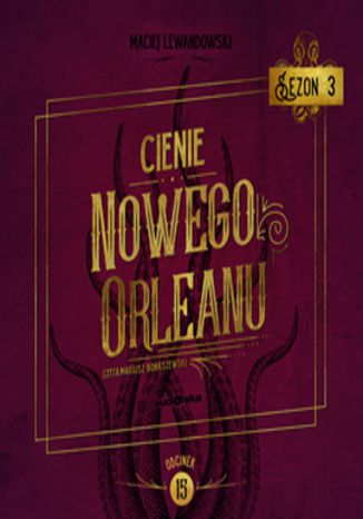Okładka książki/ebooka Cienie Nowego Orleanu, odcinek 15