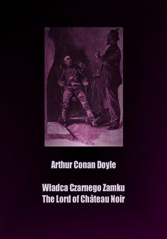 Okładka książki/ebooka Władca Czarnego Zamku. The Lord of Château Noir