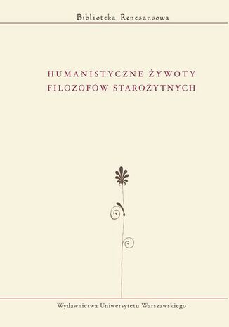 Okładka książki/ebooka Humanistyczne żywoty filozofów starożytnych