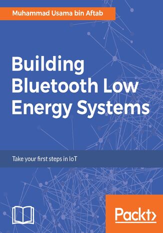 Okładka książki/ebooka Building Bluetooth Low Energy Systems