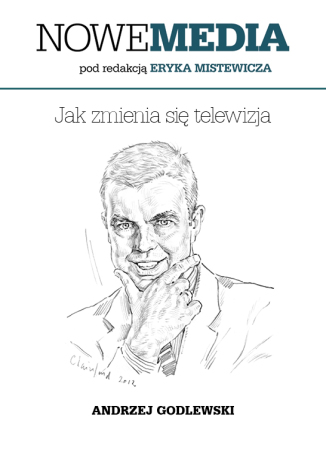 Okładka książki/ebooka NOWE MEDIA pod redakcją Eryka Mistewicza: Jak zmienia się telewizja