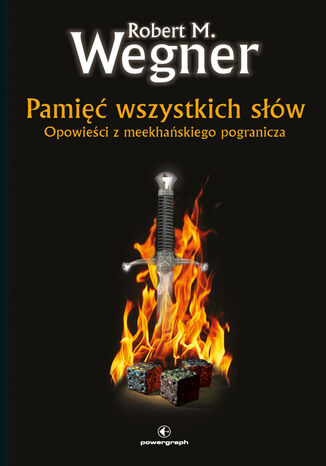 Okładka książki/ebooka Pamięć wszystkich słów. Opowieści z meekhańskiego pogranicza