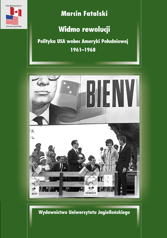 Okładka książki/ebooka Widmo rewolucji Polityka USA wobec Ameryki Południowej 19611968
