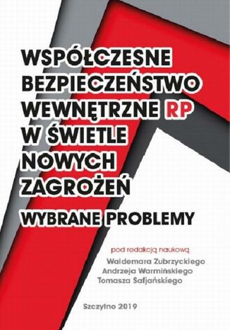 Okładka książki/ebooka Współczesne bezpieczeństwo wewnętrzne RP w świetle nowych zagadnień - wybrane problemy