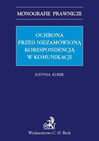 Okładka książki/ebooka Ochrona przed niezamówioną korespondencją w komunikacji elektronicznej