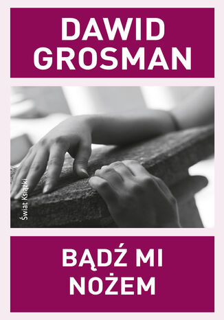 Okładka książki/ebooka Bądź mi nożem