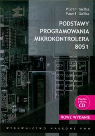 Okładka książki/ebooka Podstawy programowania mikrokontrolera 8051
