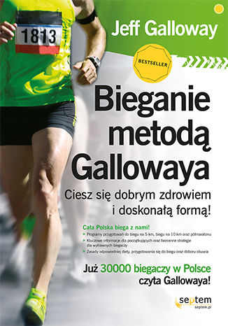 Okładka książki/ebooka Bieganie metodą Gallowaya. Ciesz się dobrym zdrowiem i doskonałą formą!