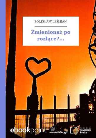 Okładka książki/ebooka Zmienionaż po rozłące?
