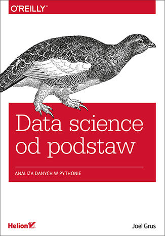 Data science od podstaw. Analiza danych w Pythonie Joel Grus - okładka książki