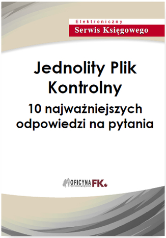 Okładka książki/ebooka Jednolity Plik Kontrolny - 10 najważniejszych odpowiedzi na pytania