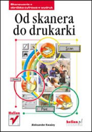 Okładka książki/ebooka Od skanera do drukarki