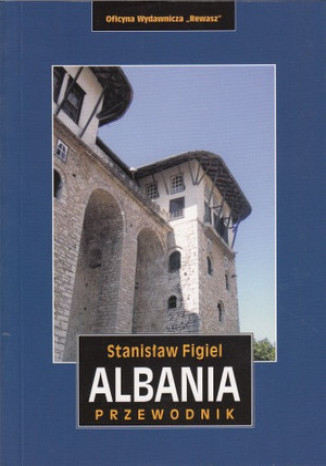 Okładka książki/ebooka Albania. Przewodnik Rewasz