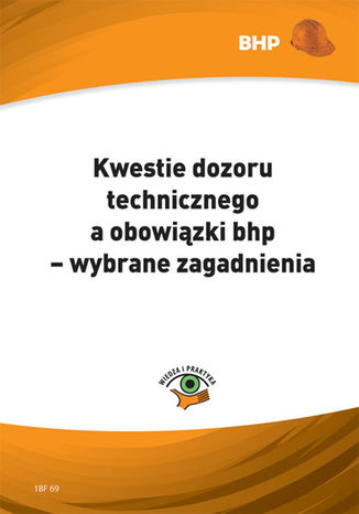 Okładka książki/ebooka Kwestie dozoru technicznego, a obowiązki bhp - wybrane zagadnienia
