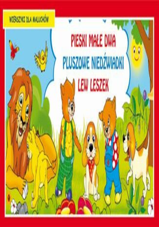 Okładka książki/ebooka Pieski małe dwa Pluszowe niedźwiadki Lew Leszek Wierszyki dla maluchów