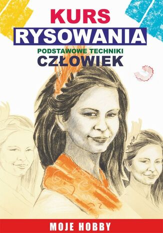 Okładka książki/ebooka Kurs rysowania. Podstawowe techniki. Człowiek