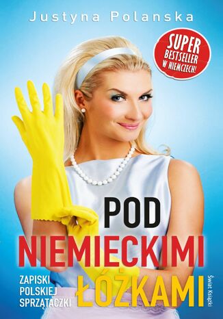 Okładka książki/ebooka Pod niemieckimi łóżkami. Zapiski polskiej sprzątaczki