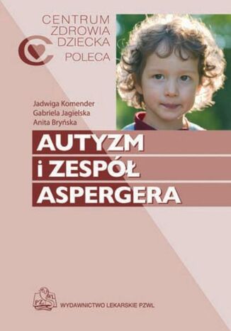 Okładka książki/ebooka Autyzm i zespół Aspergera