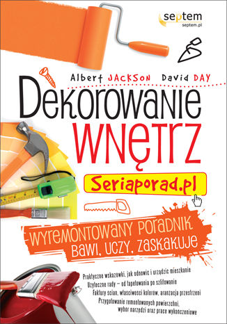 Dekorowanie wnętrz. Seriaporad.pl