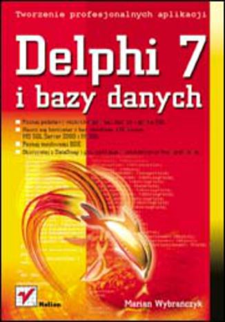 Delphi 7 i bazy danych Marian Wybrańczyk - okładka książki