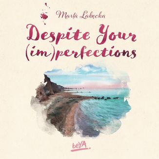 Despite Your (im)perfections. Dotrzymaj złożonej mi obietnicy Marta Łabęcka - okładka audiobooka MP3