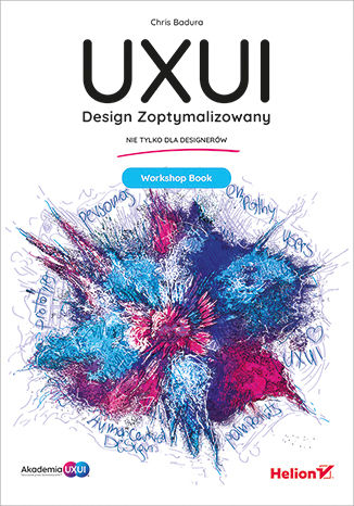 Okładka książki/ebooka UXUI. Design Zoptymalizowany. Workshop Book