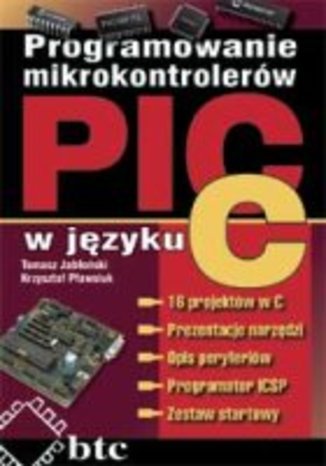 Okładka książki Programowanie mikrokontrolerów PIC w języku C