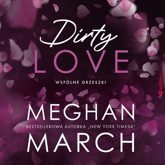 Dirty love. Wspólne grzeszki Meghan March - okładka audiobooka MP3