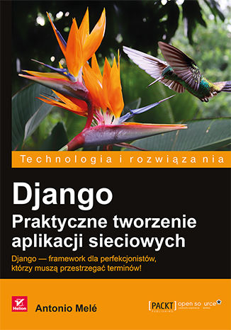 Django. Praktyczne tworzenie aplikacji sieciowych Antonio Melé - okładka książki