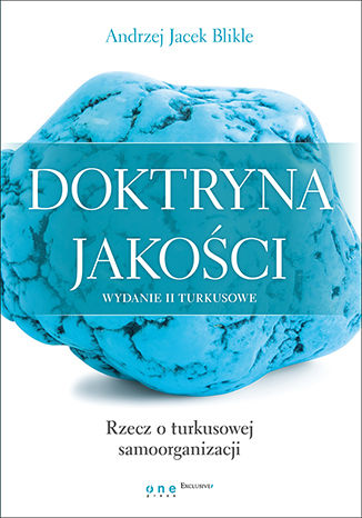 Okładka książki Doktryna jakości. Wydanie II turkusowe. Rzecz o turkusowej samoorganizacji